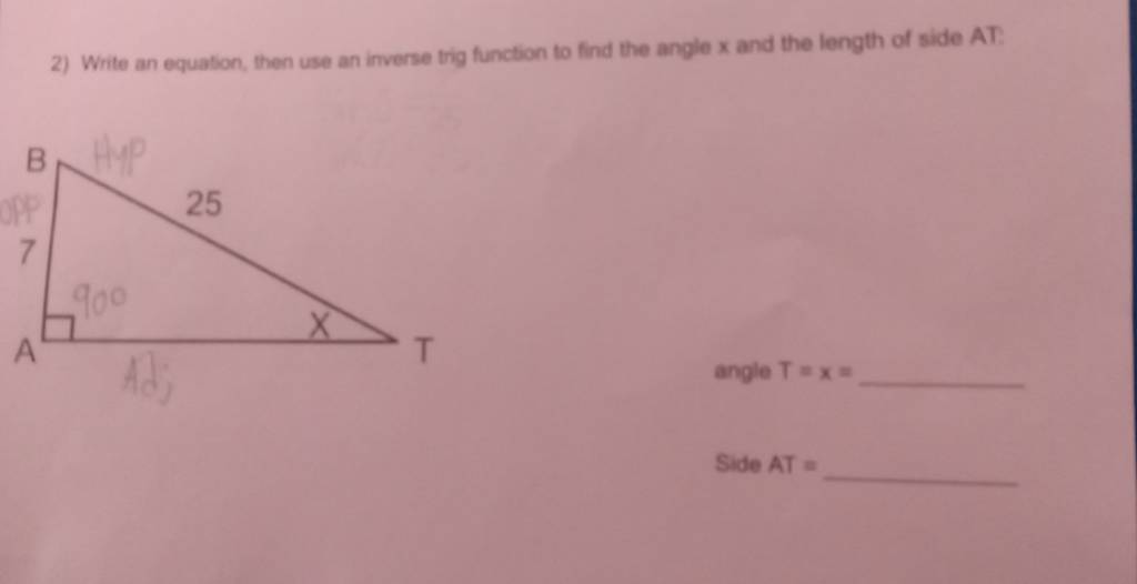 2) Write an equation, then use an inverse trig function to find the an