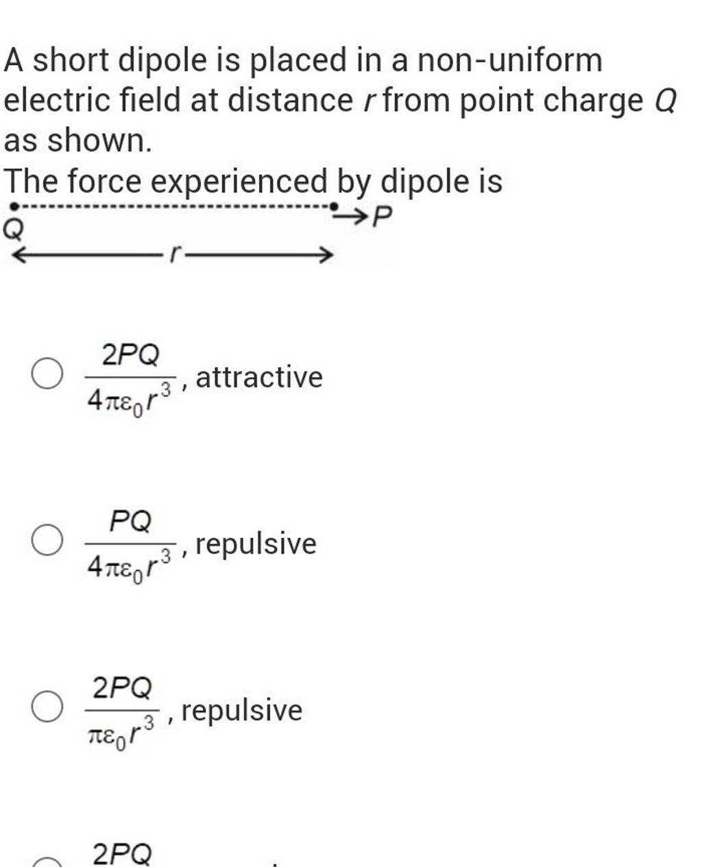 A Short Dipole Is Placed In A Non Uniform Electric Field At Distance R Fr 9769