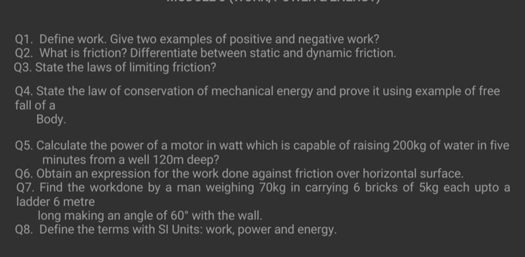 Q1. Define work. Give two examples of positive and negative work? Q2. Wha..