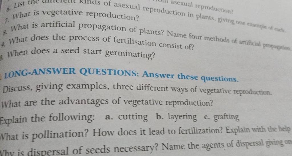 7. What is vegetative reproduction? 8. What is artificial propagation of