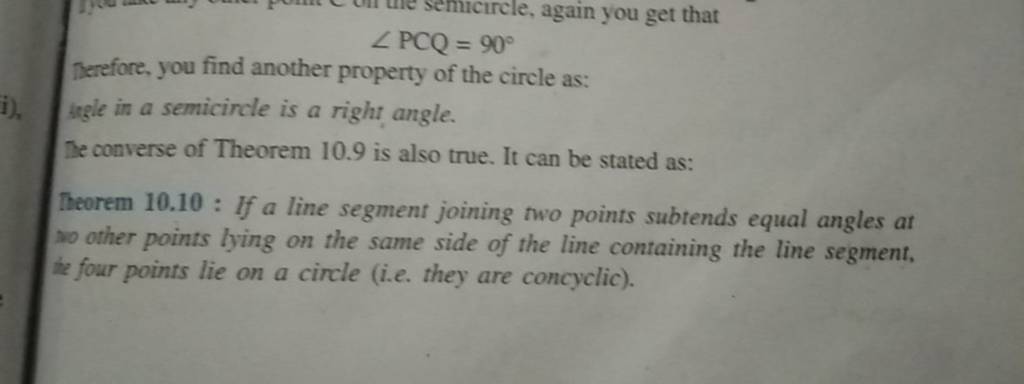∠PCQ=90∘
Rerefore, you find another property of the circle as:
ingle i
