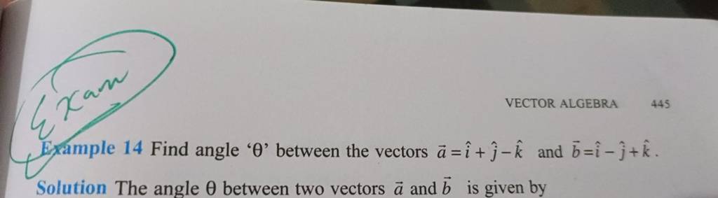 Vector Algebra 445 Example 14 Find Angle θ Between The Vectors A I J