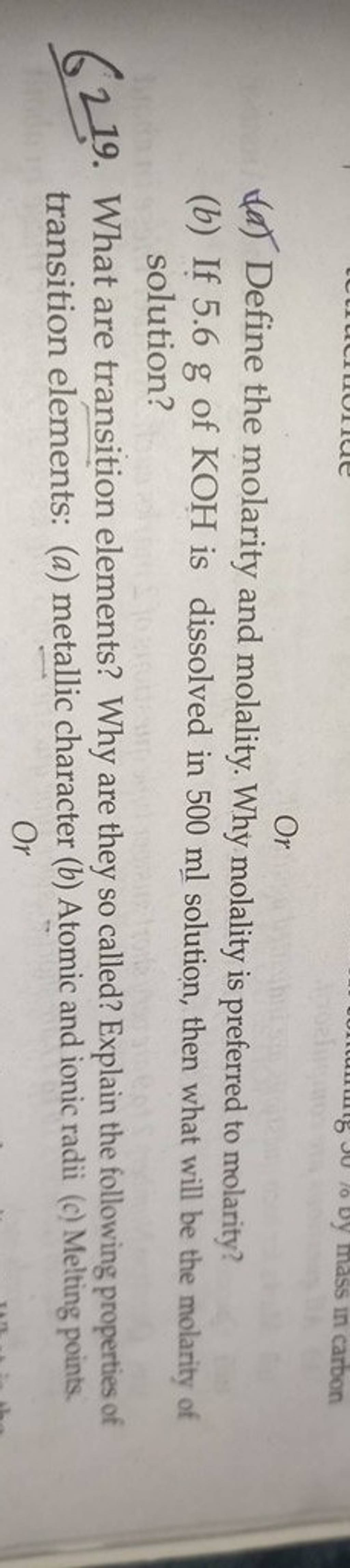 Or (a) Define the molarity and molality. Why molality is preferred to mol..