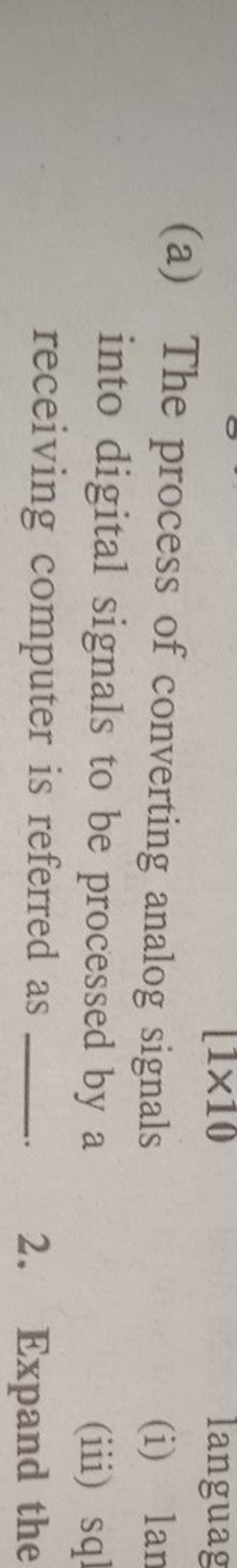 (a) The process of converting analog signals into digital signals to be p..
