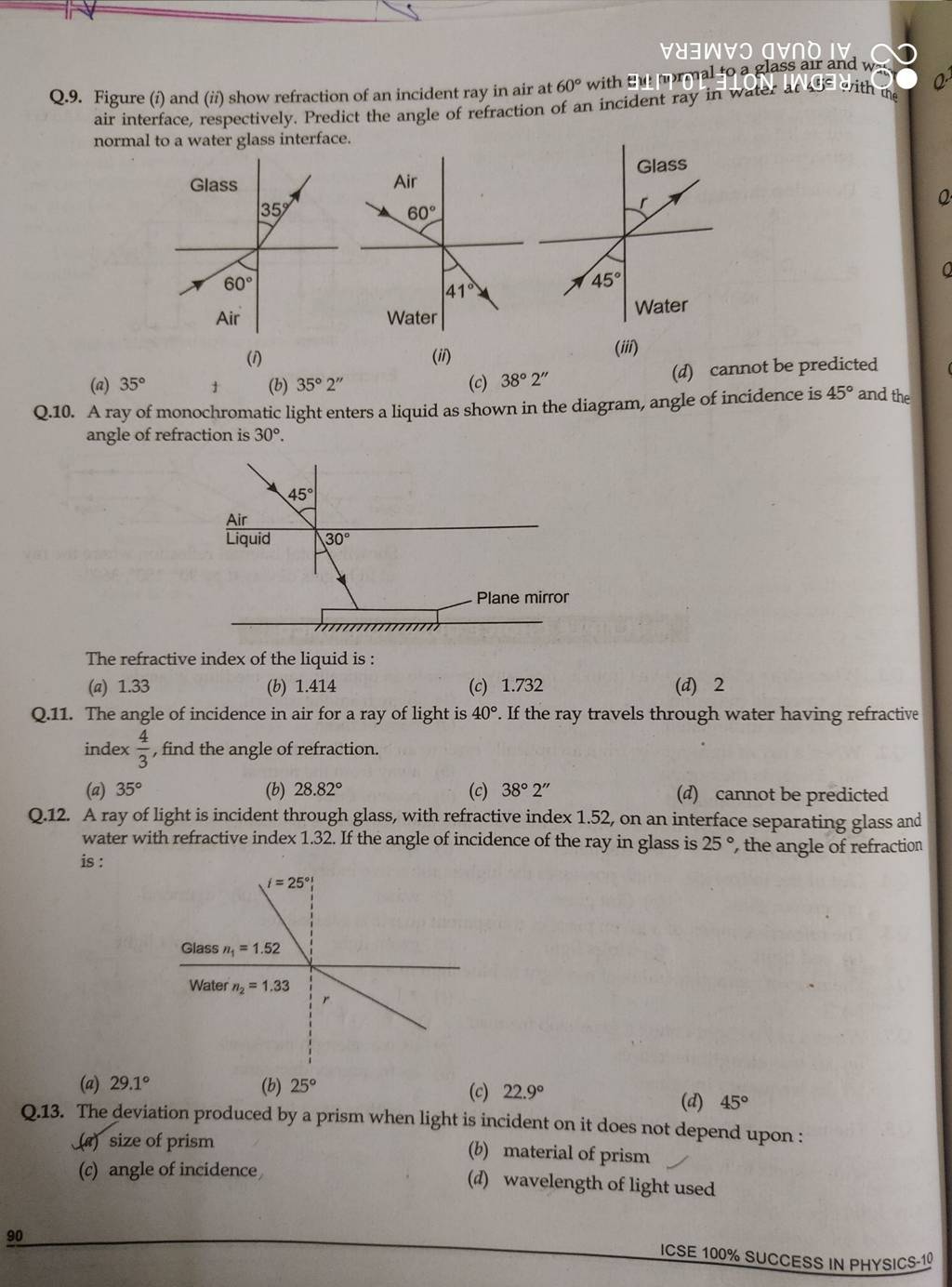 Q.10. A ray of monochromatic light enters a liquid as shown in the diagra..