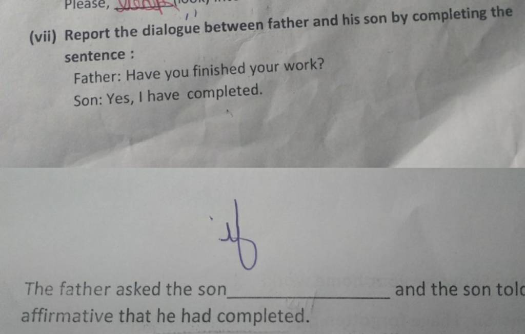 (vii) Report The Dialogue Between Father And His Son By Completing The Se..