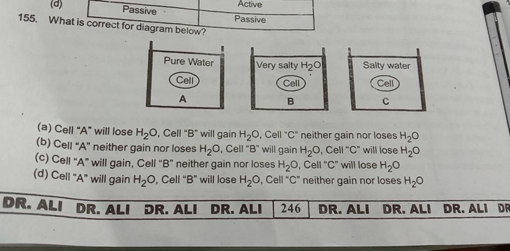 (a) Cell "A" will lose H2​O, Cell " B " will gain H2​O, Cell " C " nei