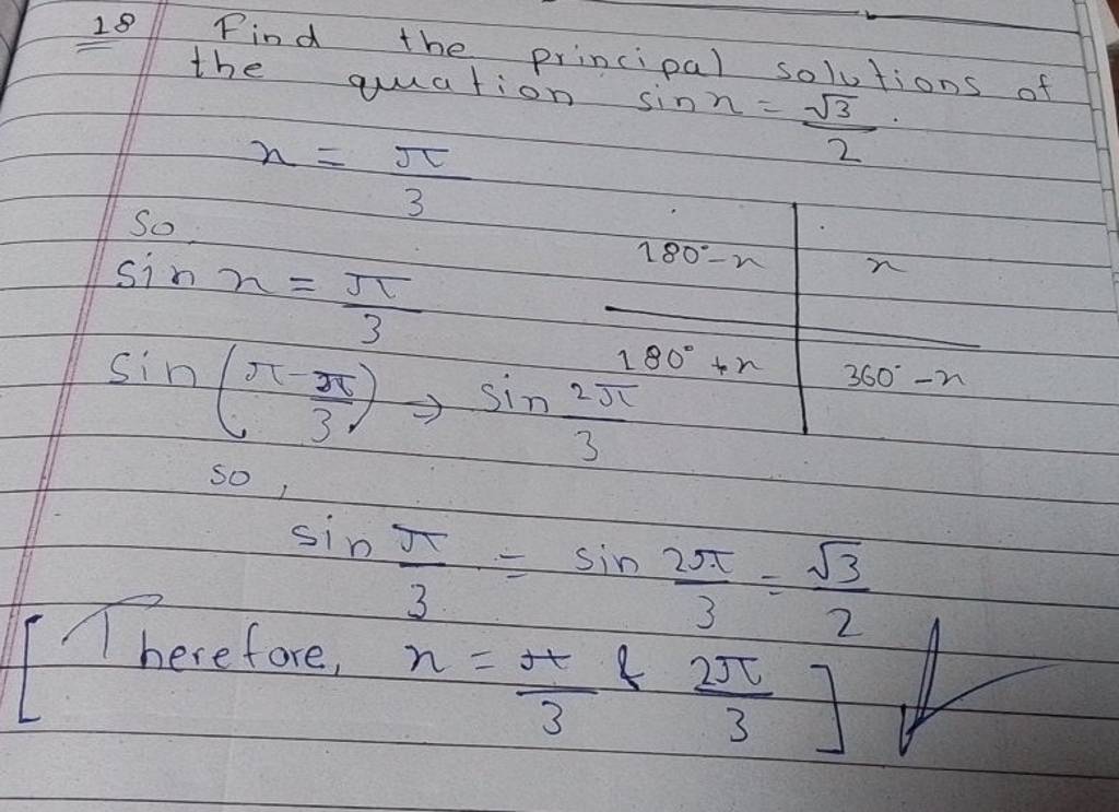 18 Find the principal solutions of the quation sinx=23​​. sin(3π−π​)⇒ 