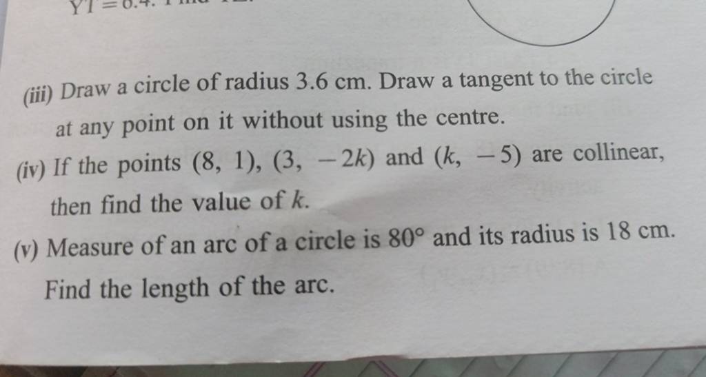 (iii) Draw a circle of radius 3.6 cm. Draw a tangent to the circle at any..