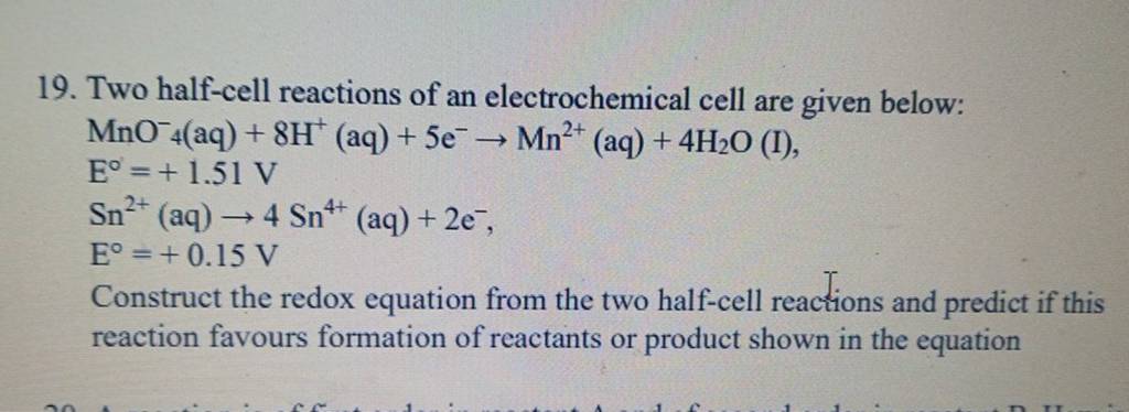 19 Two Half Cell Reactions Of An Electrochemical Cell Are Given Below M 7442