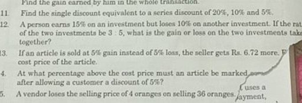 11. Find the single discount equivalent to a series discount of 20%,10% a..