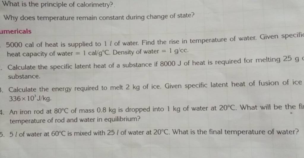 What is the principle of calorimetry? Why does temperature remain constan..