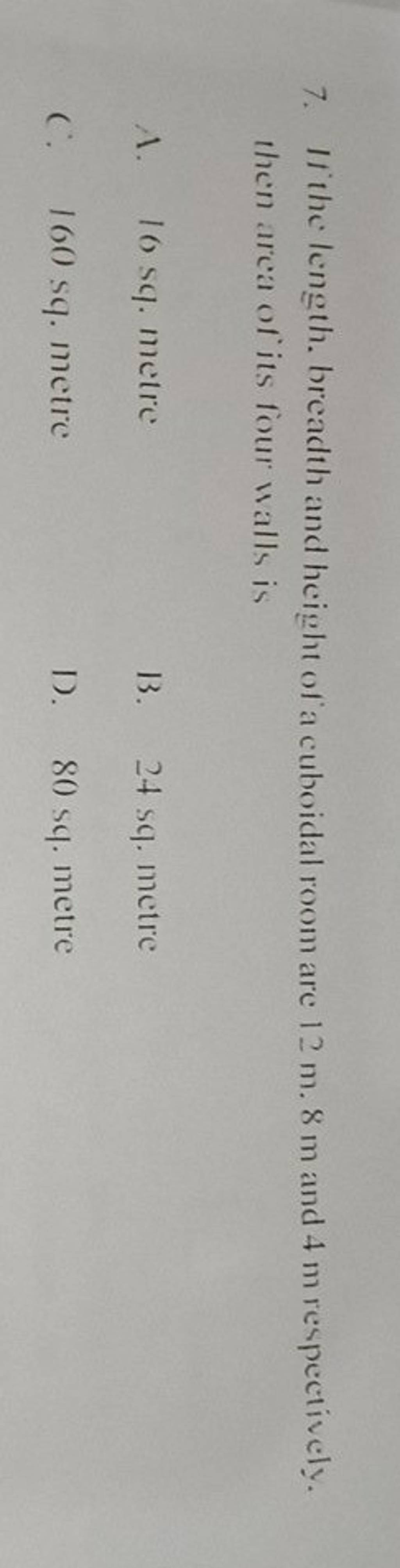 7 If The Length Breadth And Height Of A Cuboidal Room Are 12 M 8 M And 7 if the length breadth and height of a cuboidal room are 12 m 8 m and