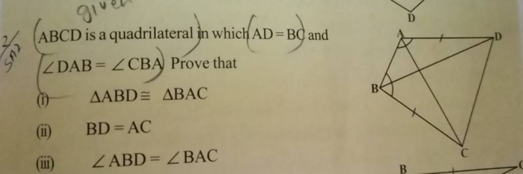 (ABCD is a quadrilateral in which (AD=BC and ∠DAB=∠CBA. Prove that (i) A..