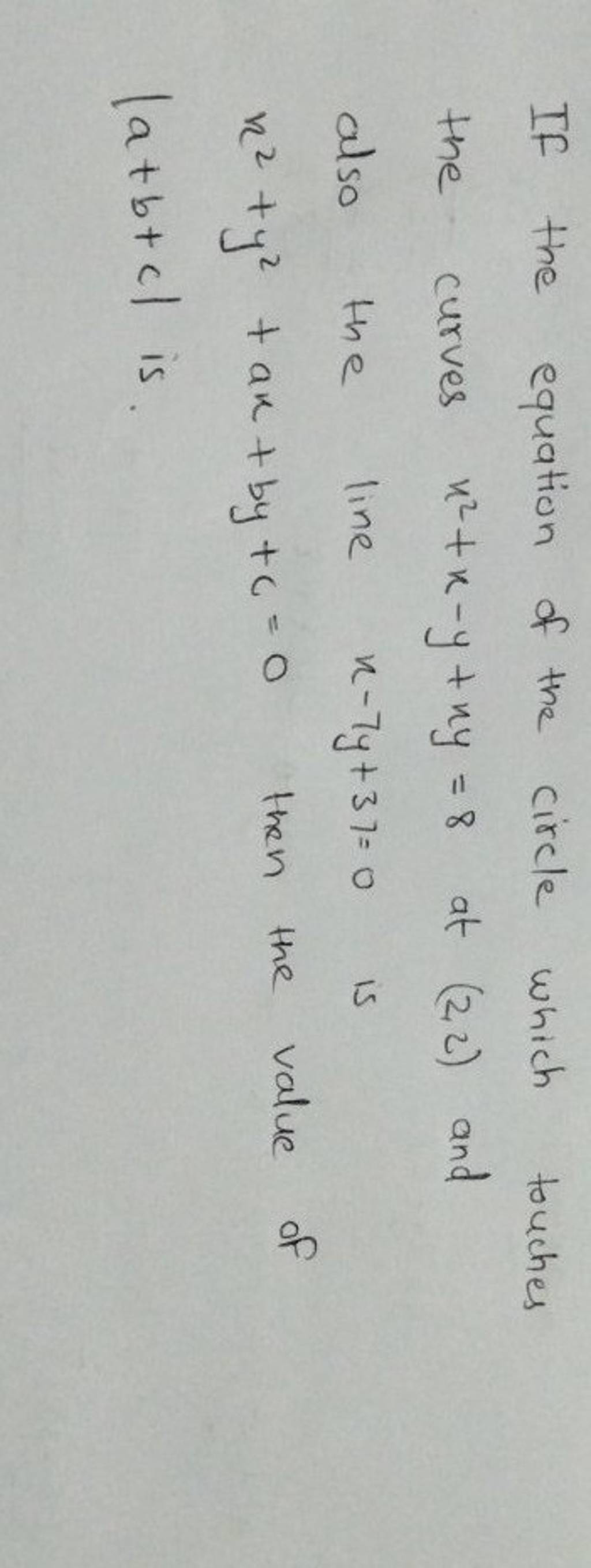 if-the-equation-of-the-circle-which-touches-the-curves-x2-x-y-xy-8-at-2