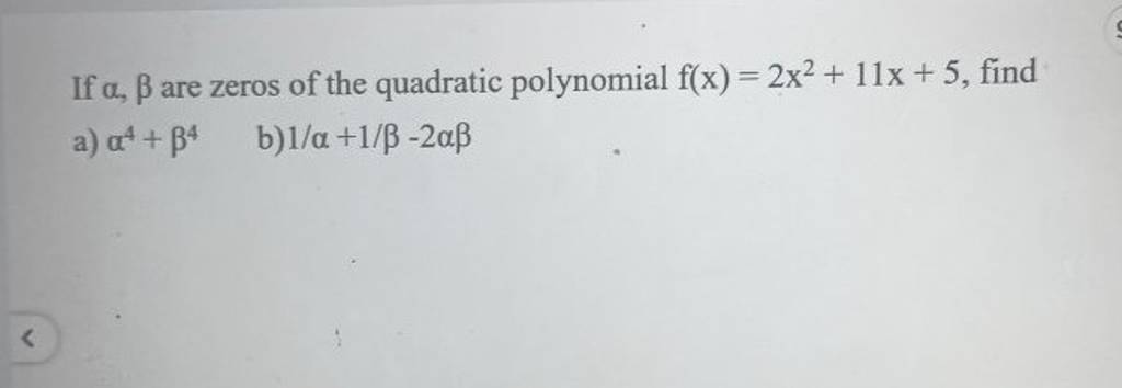 if-are-zeros-of-the-quadratic-polynomial-f-x-2x2-11x-5-find-a-4