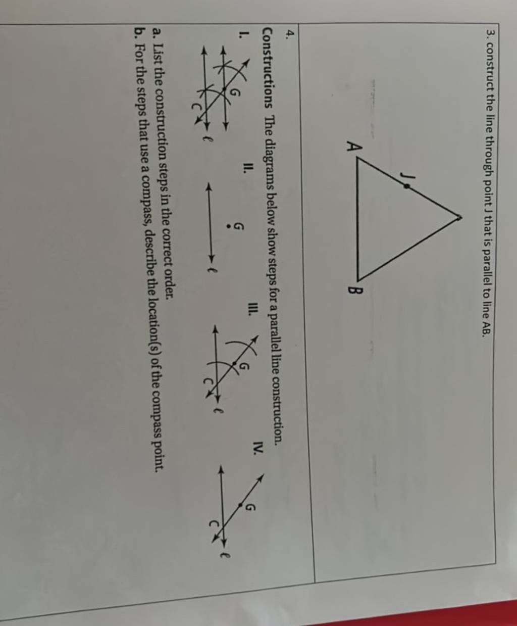 3. construct the line through point J that is parallel to line AB.
4. 
