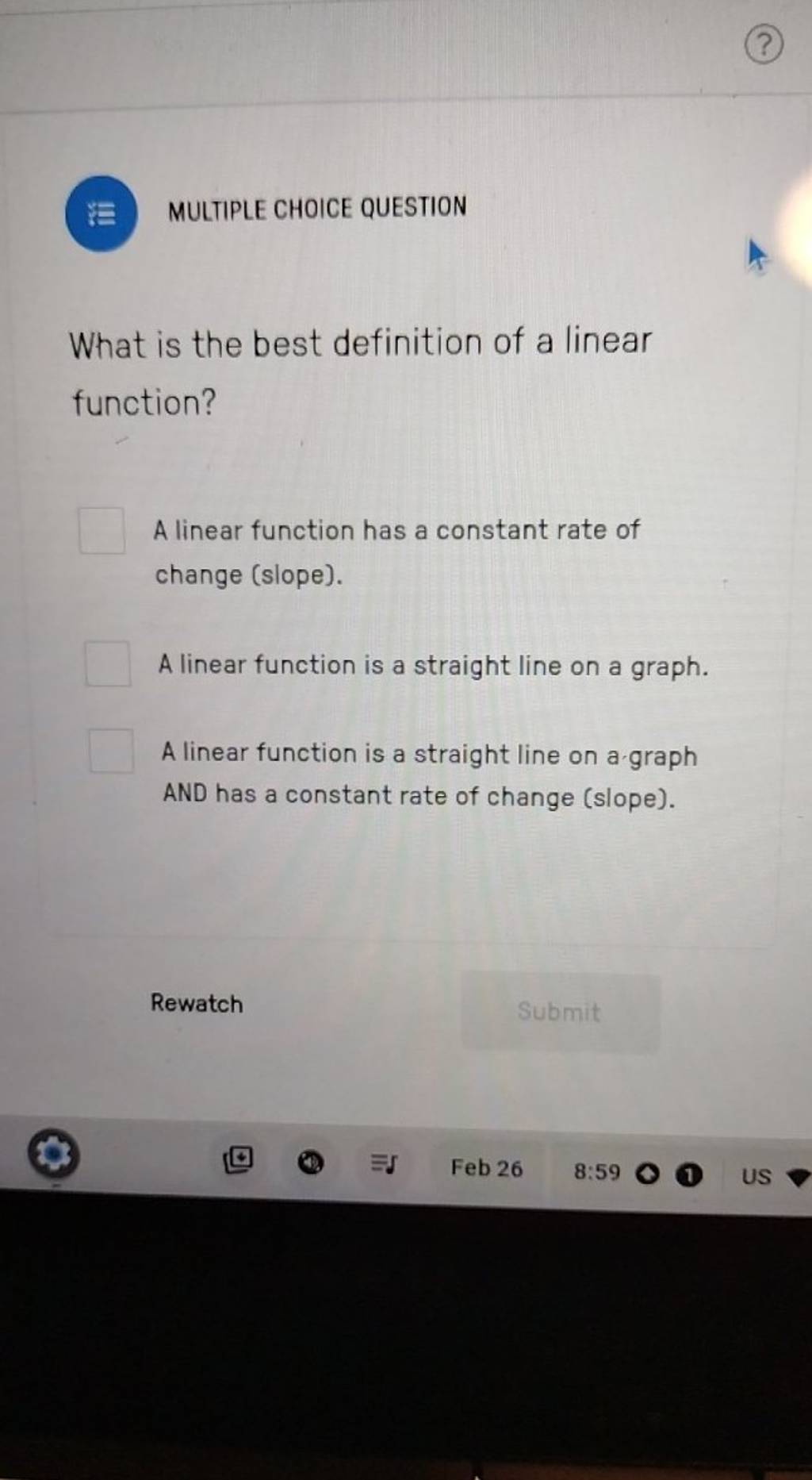 ミE MULTIPLE CHOICE QUESTION
What is the best definition of a linear fu