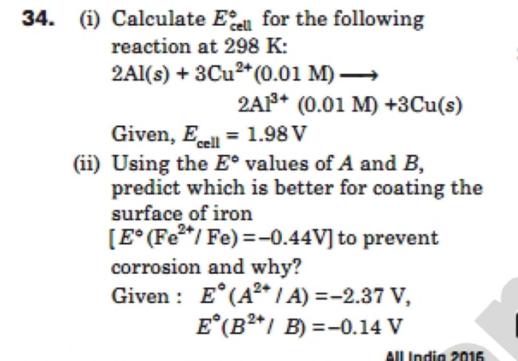 34. (i) Calculate Ecell ⊖ for the following reaction at 298 K 2Al(s)+3..
