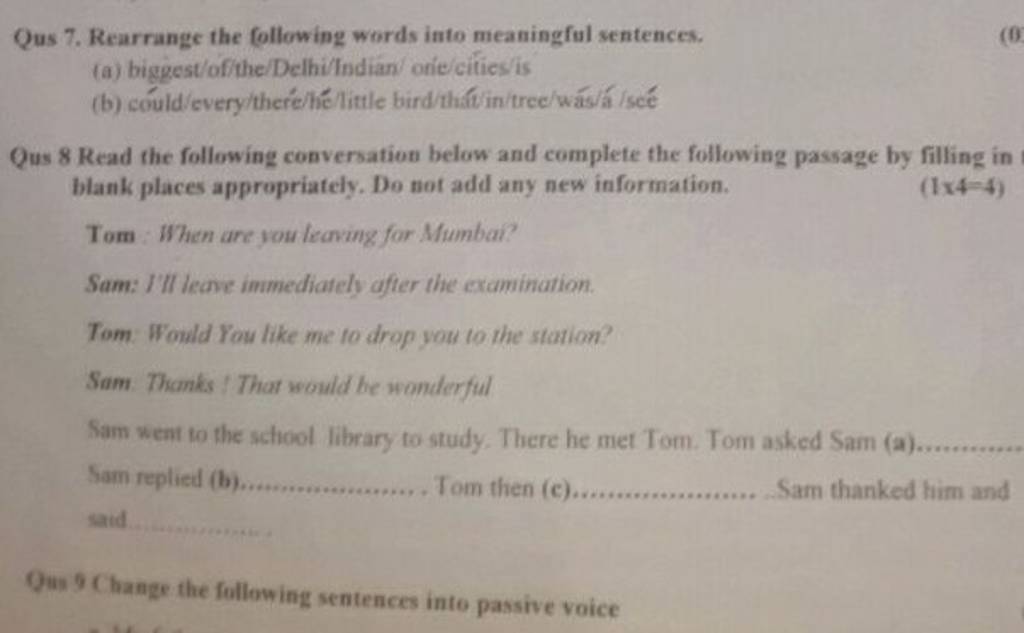 Qus 7. Rearrange the following words into meaningful sentences. (a) bigge..