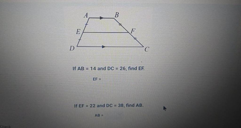 If AB=14 and DC=26, find EF.
EF=
If EF=22 and DC=38, find AB.
AB=