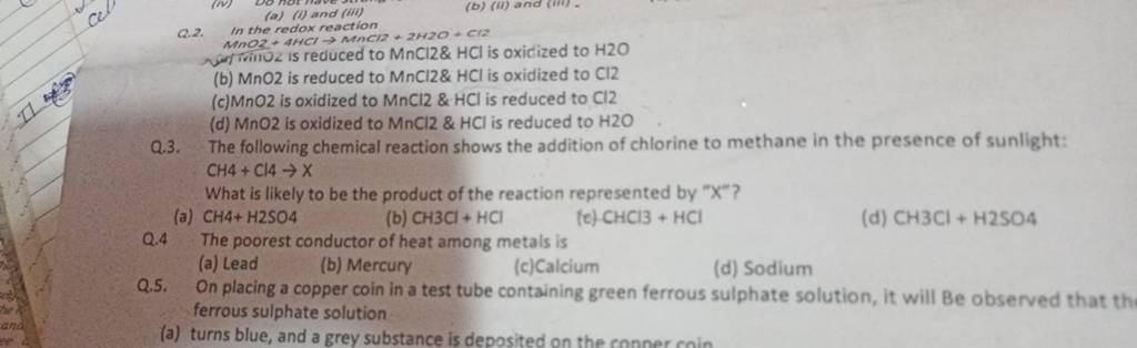 Q.3. The following chemical reaction shows the addition of chlorine to me..