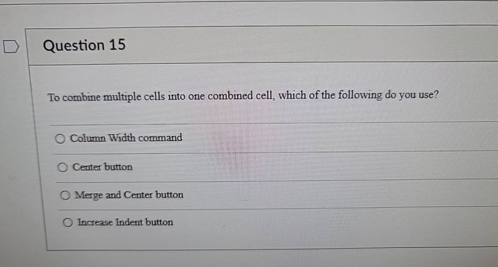 question-15-to-combine-multiple-cells-into-one-combined-cell-which-of-th