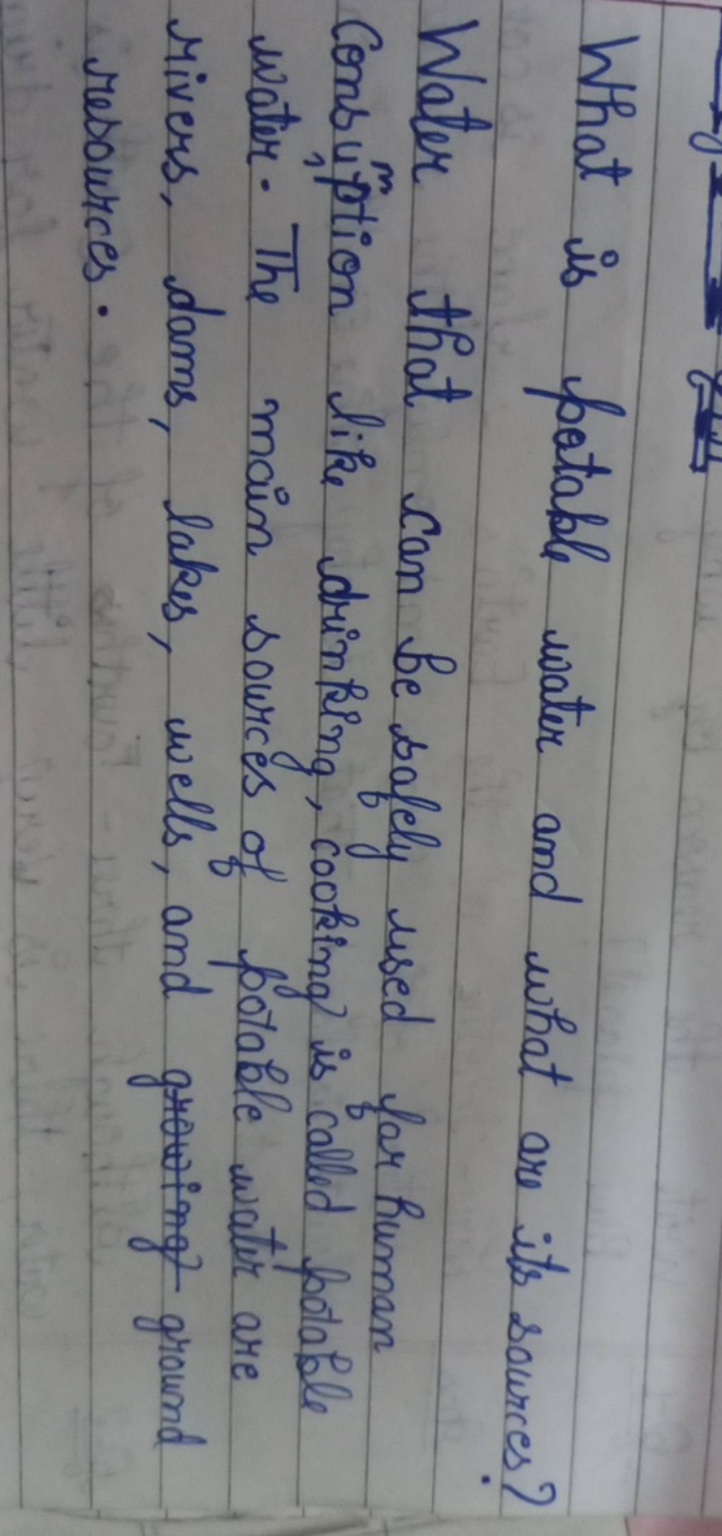 What is potable water and what are its sources? Water that can be salely