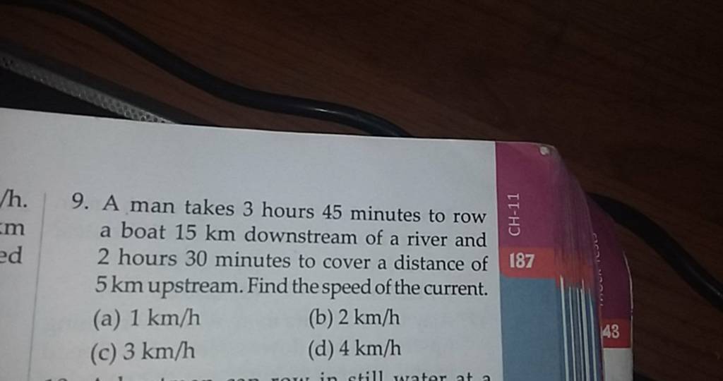 9 A Man Takes 3 Hours 45 Minutes To Row A Boat 15 Km Downstream Of A Riv 9-a-man-takes-3-hours-45-minutes-to-row-a-boat-15-km-downstream-of-a-riv