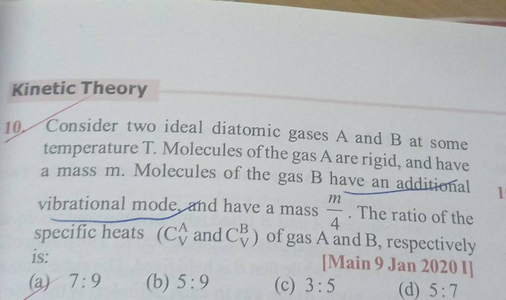 Theory 10. Consider two ideal diatomic gases A and B at some temp..