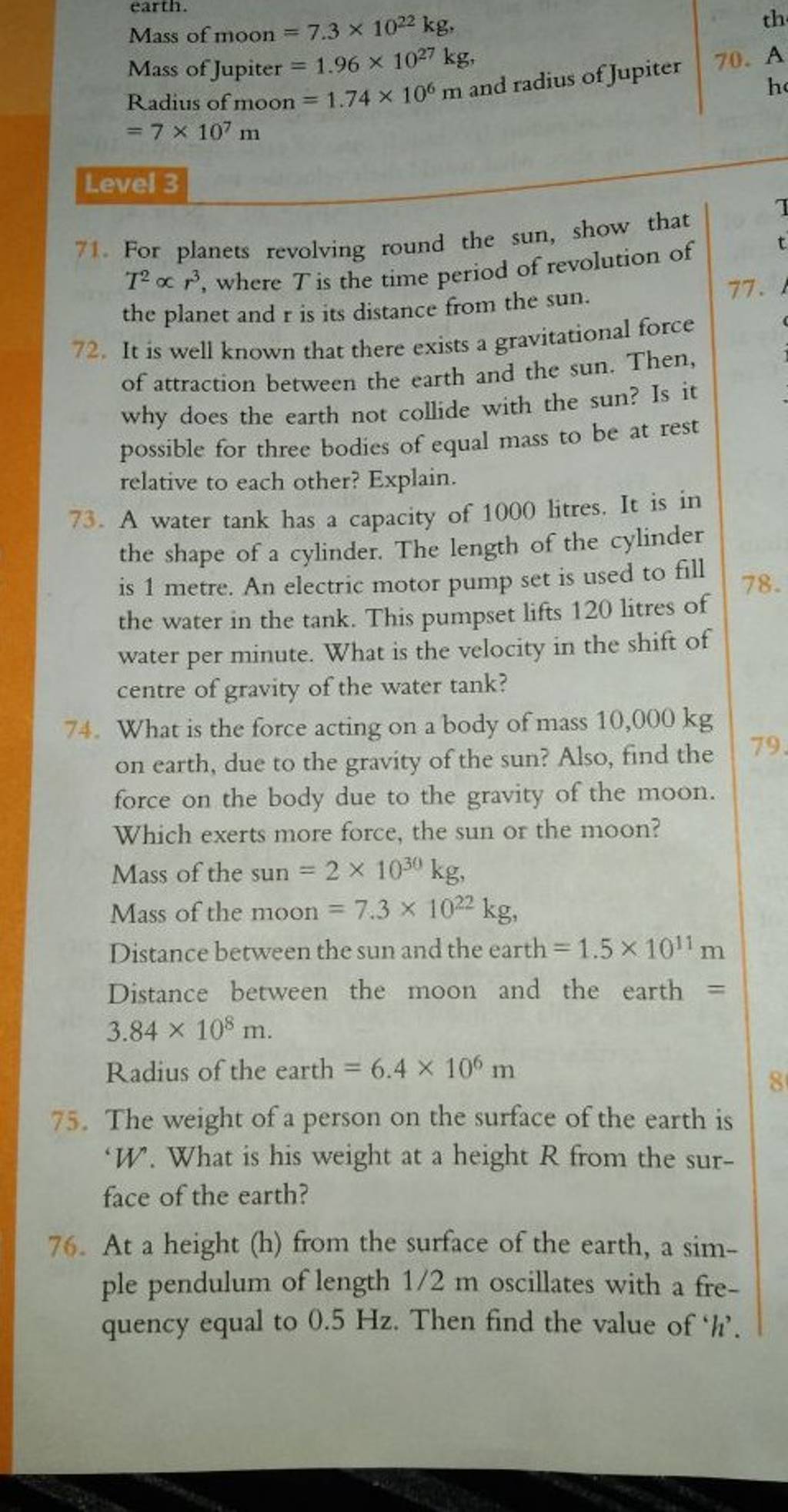 Mass of moon =7.3×1022 kg, Mass of Jupiter =1.96×1027 kg, Radius of moon