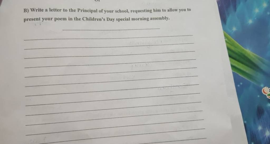 B Write A Letter To The Principal Of Your School Requesting Him To Allo 