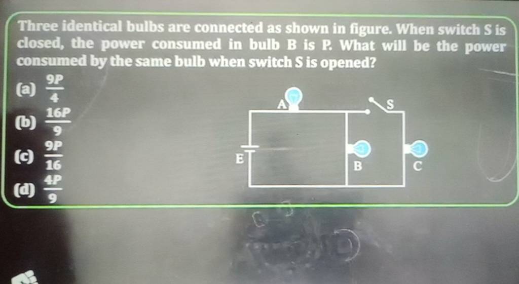 Three Identical Bulbs Are Connected As Shown In Figure. When Switch S Is