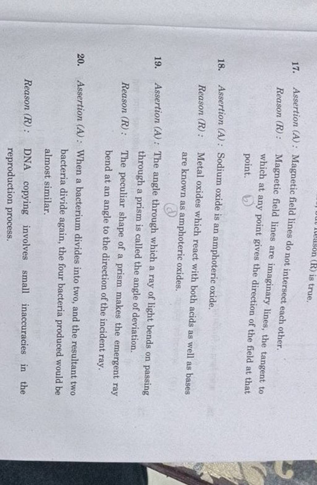 17. Assertion (A) : Magnetic field lines do not intersect each other.Reas..