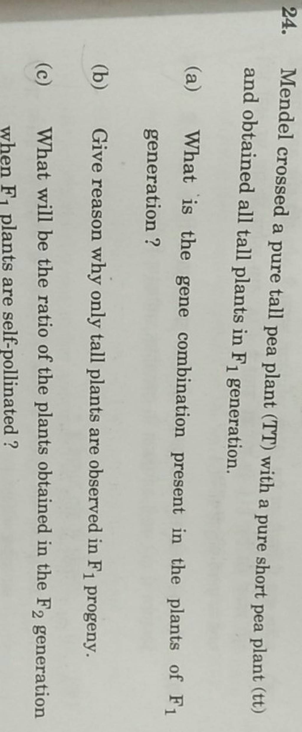 24. Mendel crossed a pure tall pea plant (TT) with a pure short pea plant..