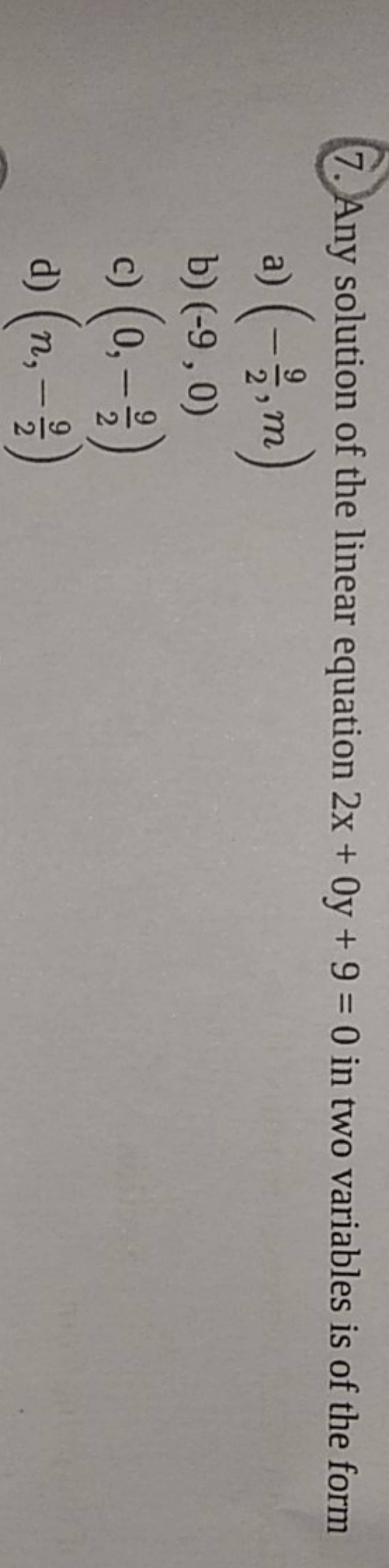 7-any-solution-of-the-linear-equation-2x-0y-9-0-in-two-variables-is-of-t