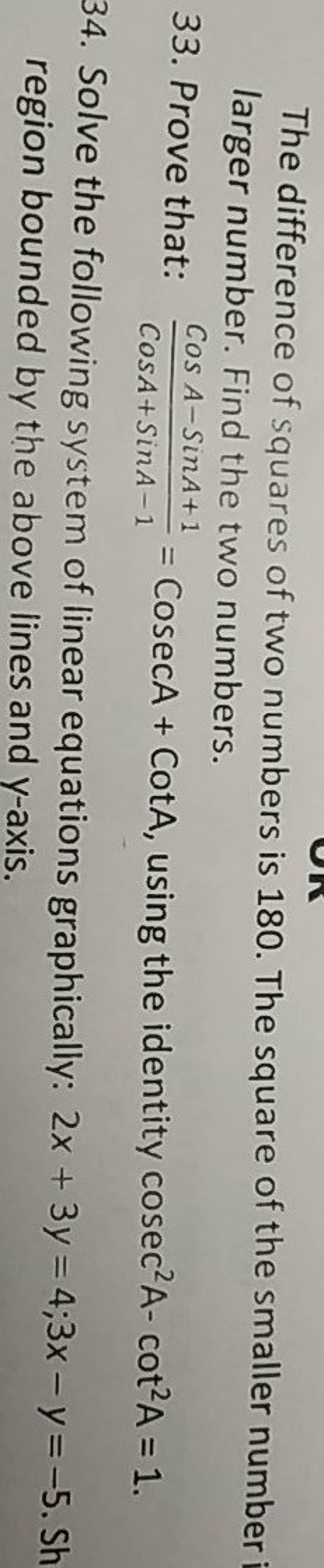 The difference of squares of two numbers is 180 . The square of the small..