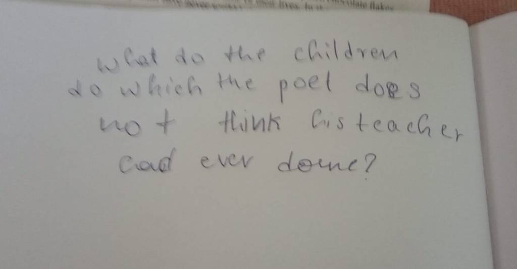 what-do-the-children-do-which-the-poel-dors-no-t-think-histeacher-crad-ev