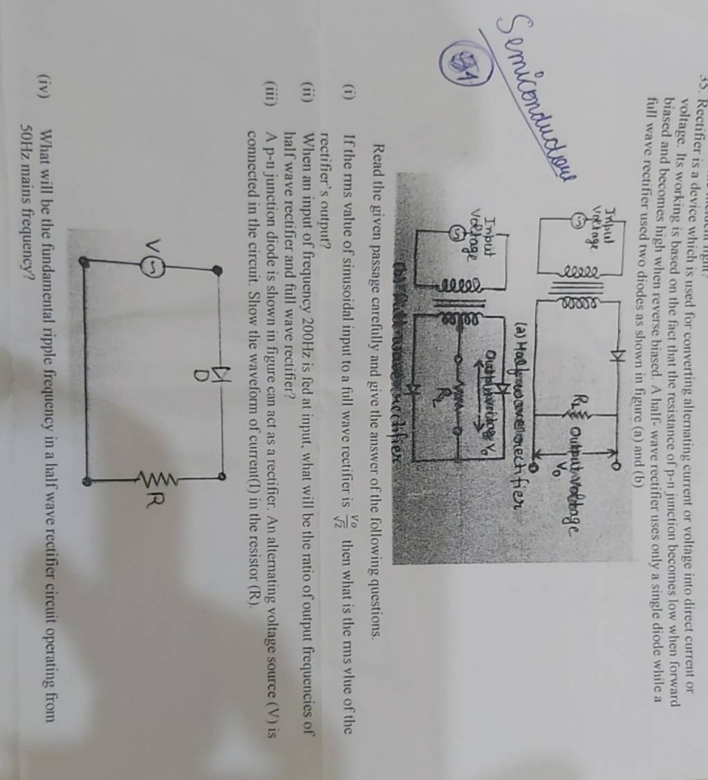 Rectifier is a device which is used for converting alternating current or..