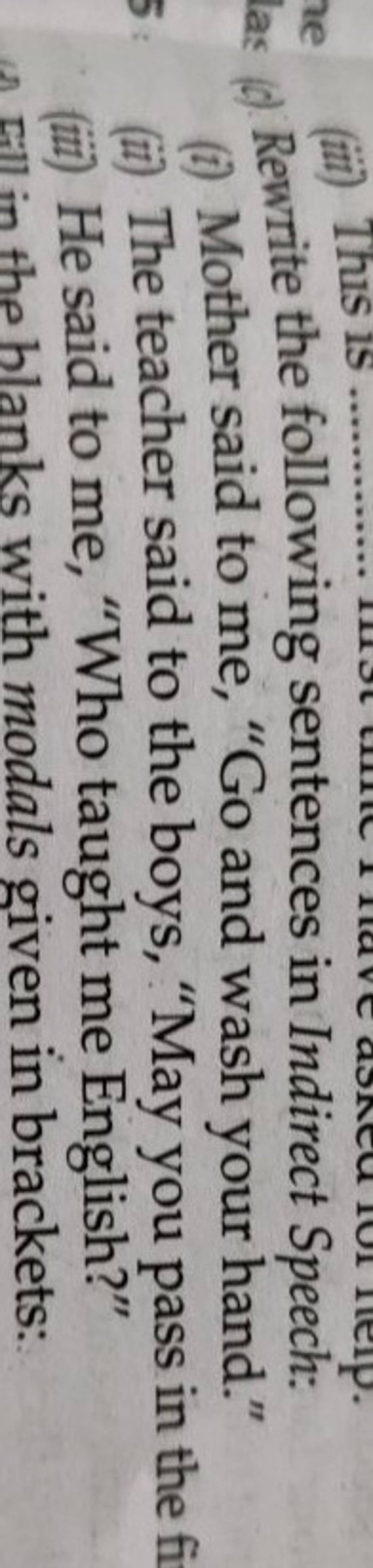 Rewrite the following sentences in Indirect Speech: (i) Mother said to me..