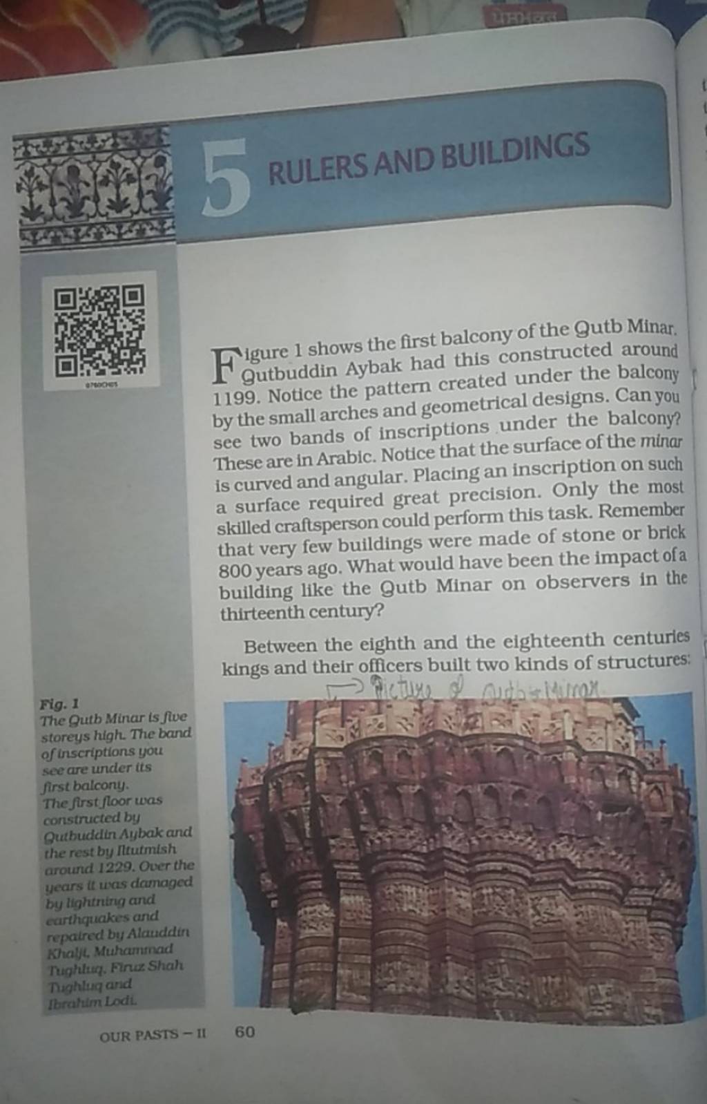 RULERS AND BUILDINGS Figure 1 shows the first balcony of the Qutb Minar.