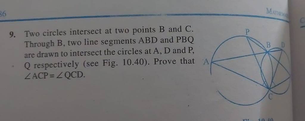 9. Two Circles Intersect At Two Points B And C. Through B, Two Line Segme..