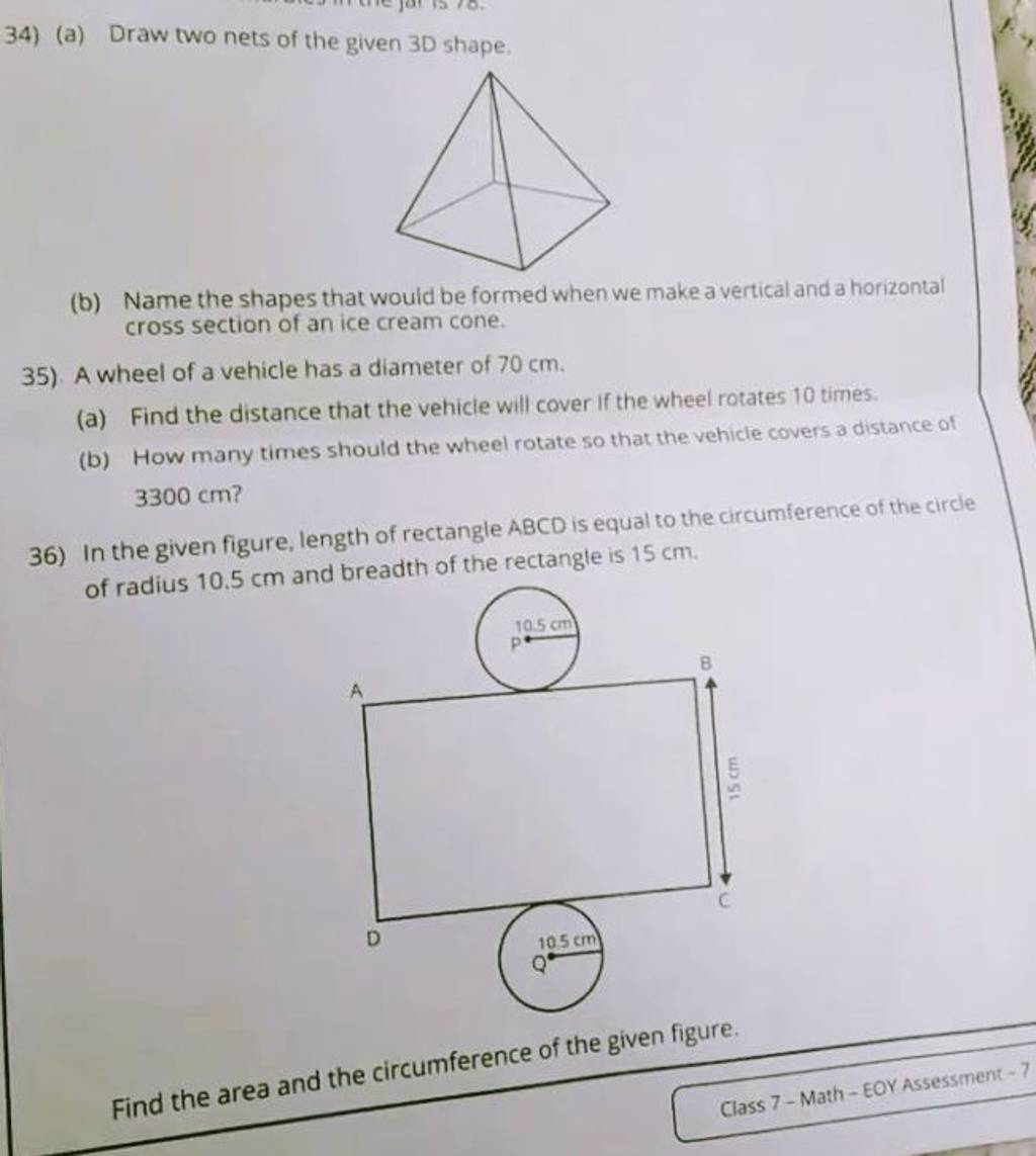 34) (a) Draw two nets of the given 3D shape. (b) Name the shapes that wou..