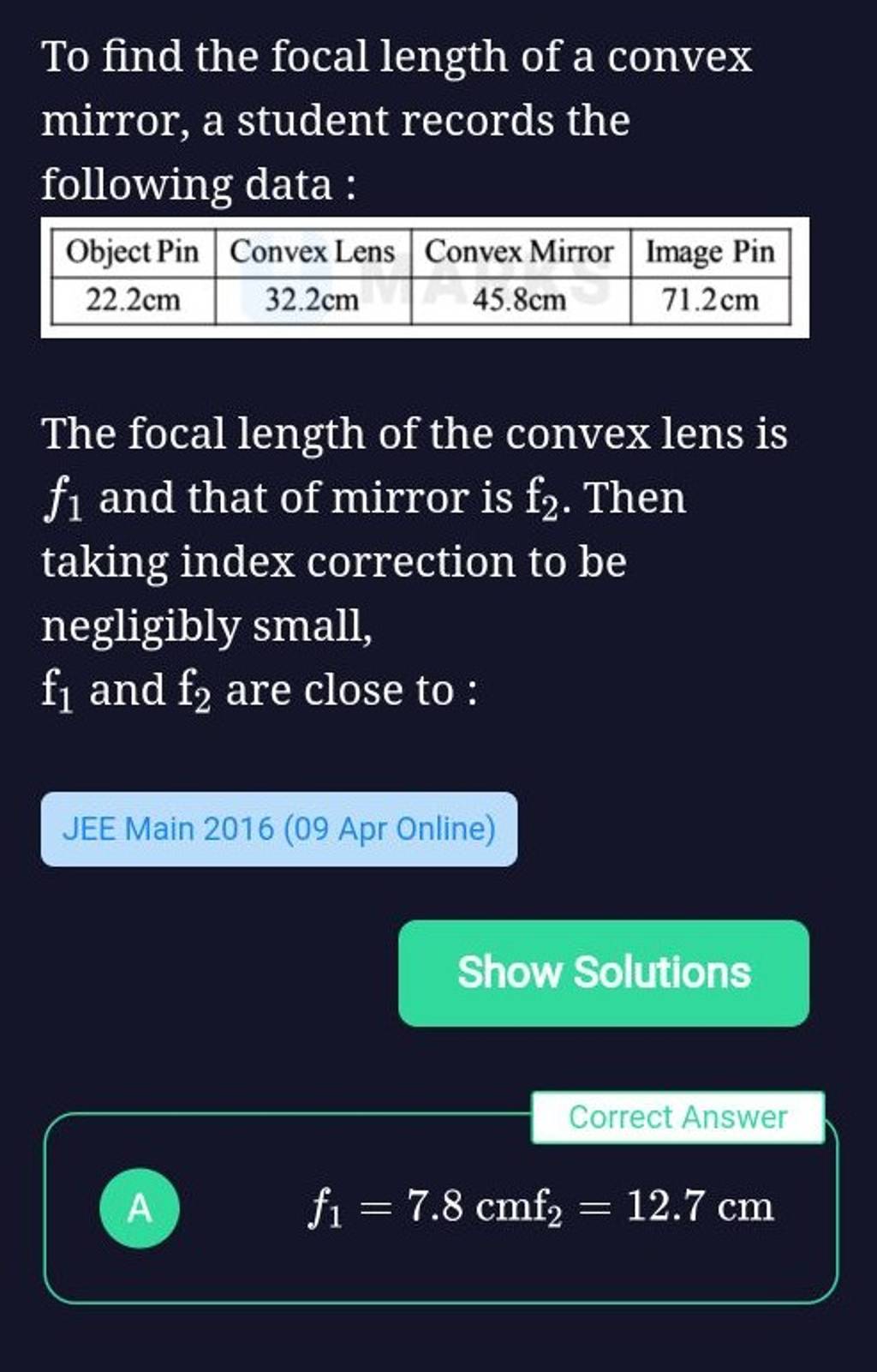 To find the focal length of a convex mirror, a student records the follow..