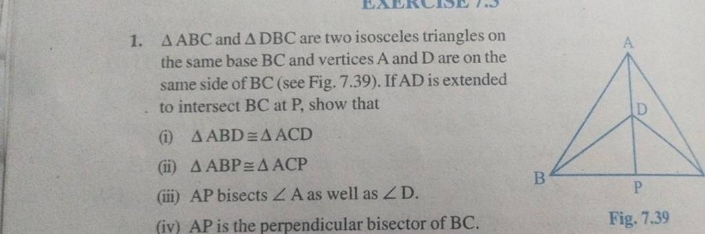 1. ABC and DBC are two isosceles triangles on the same base BC and vert..