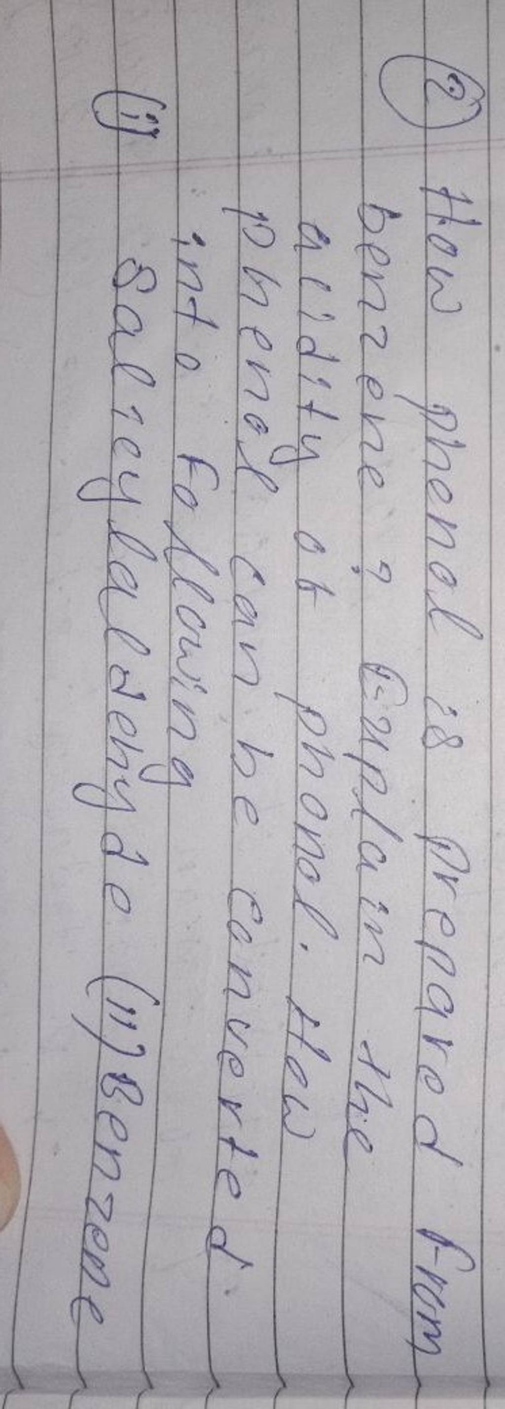 (2) How phenol is prepared from benzene? Explain the acidity of phonol. H..