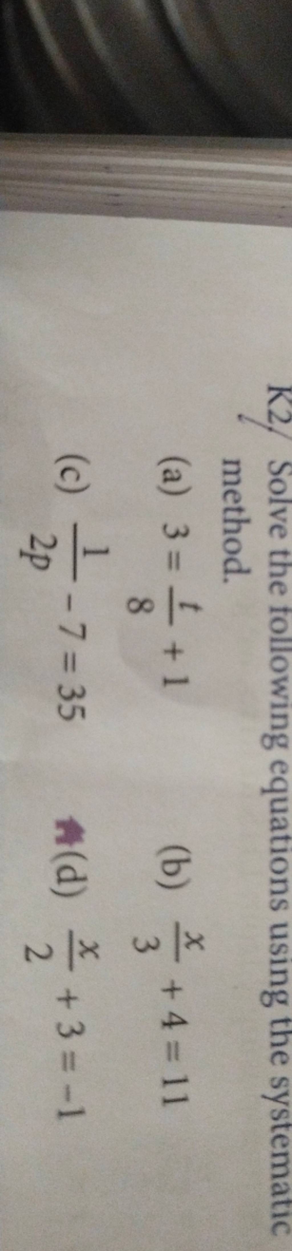 K2 Solve The Following Equations Using The Systematic Method a 3 8t K2 solve the following equations using the systematic method a 3 8t