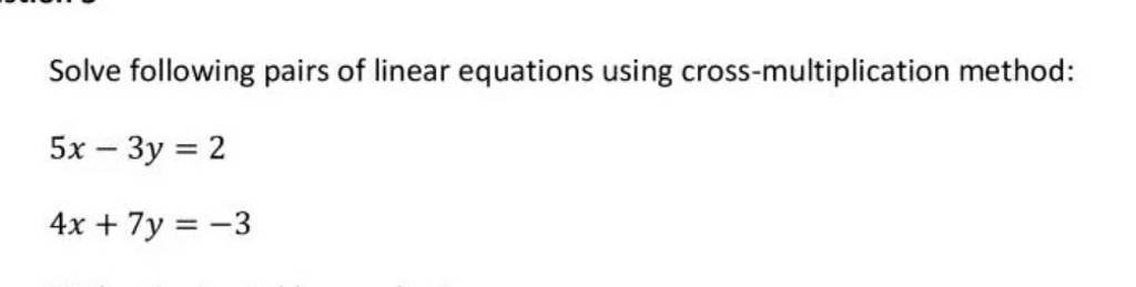 Solve following pairs of linear equations using cross-multiplication m