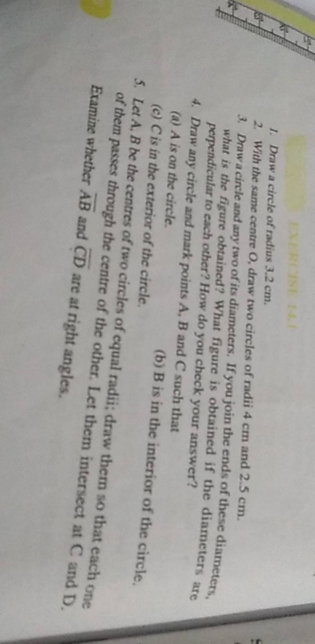 1. Draw a circle of radius 3.2 cm. 2. With the same centre O, draw two ci..