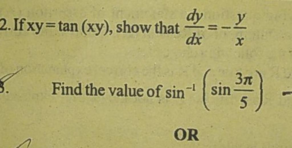 2if Xytanxy Show That Dxdy −xy Find The Value Of Sin−1sin53π Or 2278